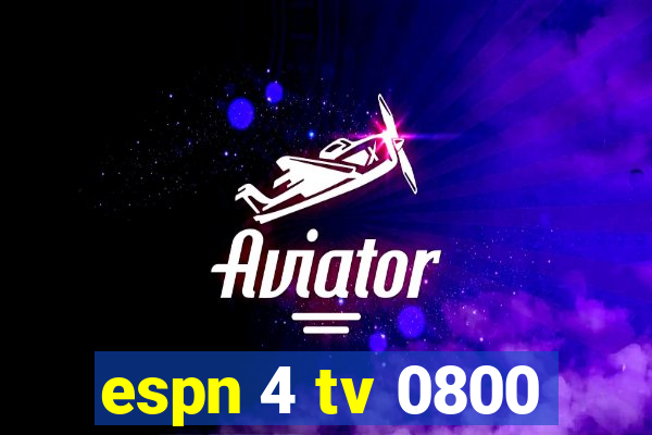 espn 4 tv 0800