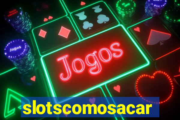 slotscomosacar