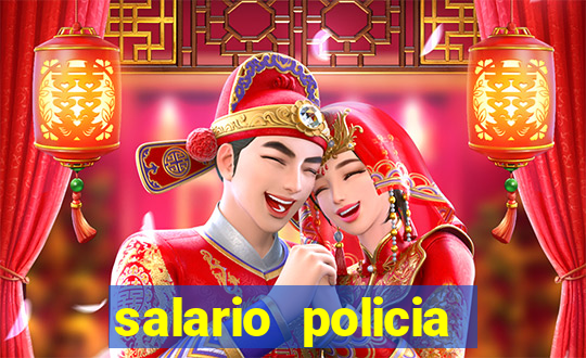 salario policia civil ba