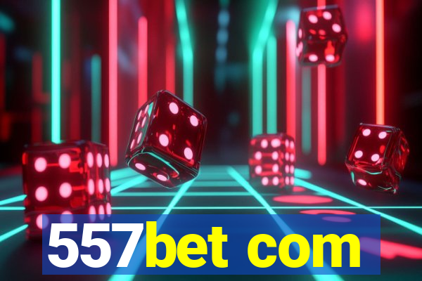 557bet com