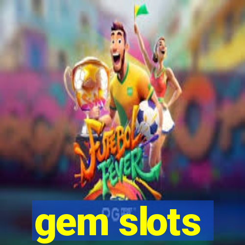 gem slots