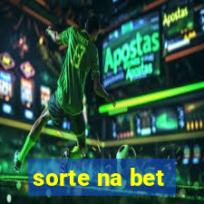 sorte na bet