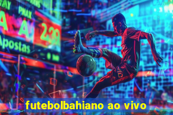 futebolbahiano ao vivo