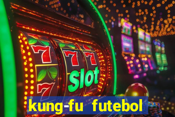 kung-fu futebol clube download