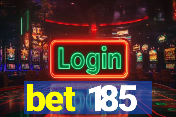 bet 185