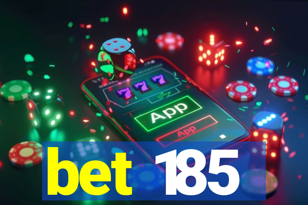 bet 185