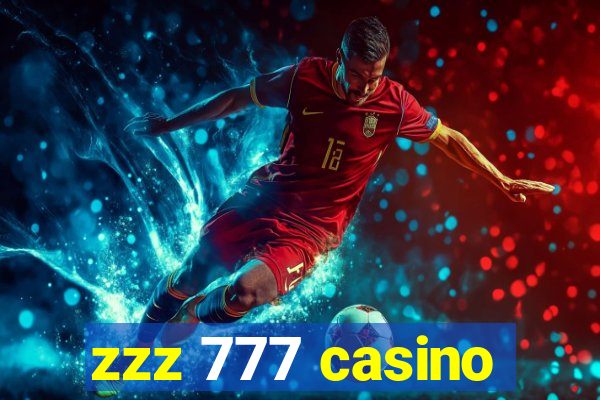 zzz 777 casino