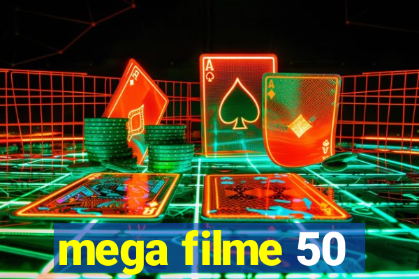 mega filme 50