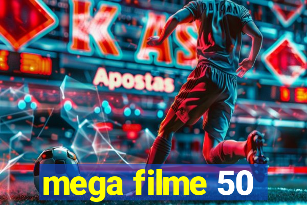 mega filme 50