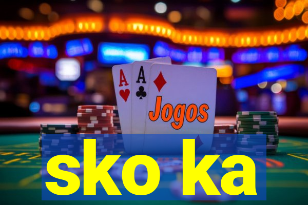sko ka