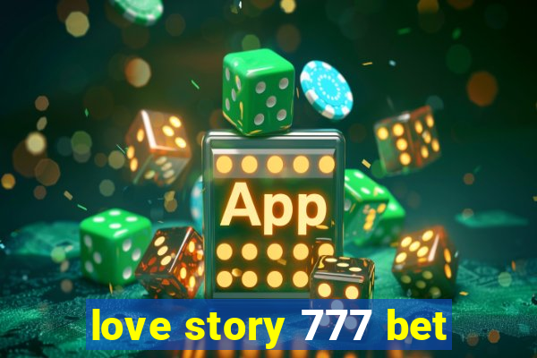love story 777 bet