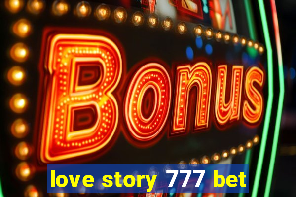 love story 777 bet