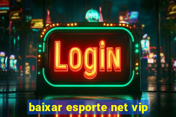 baixar esporte net vip
