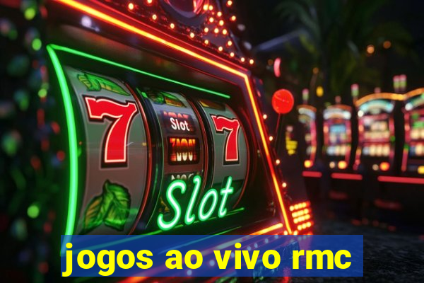 jogos ao vivo rmc