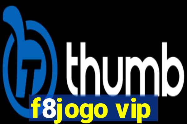 f8jogo vip