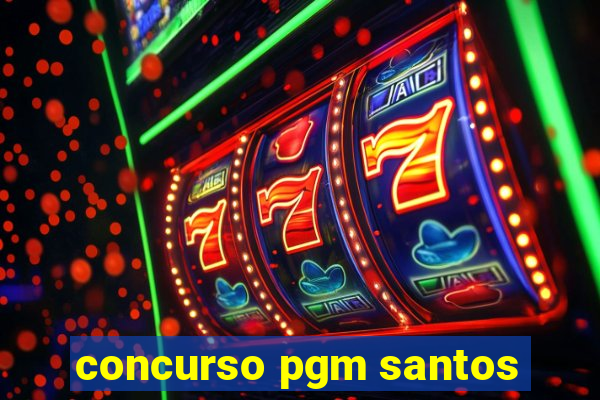 concurso pgm santos