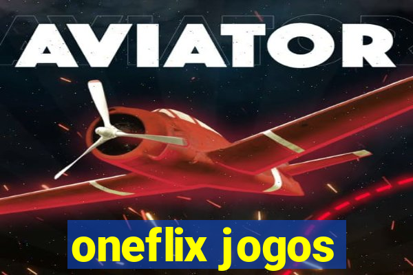 oneflix jogos