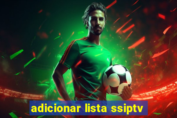 adicionar lista ssiptv