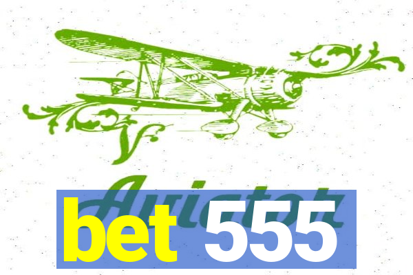bet 555