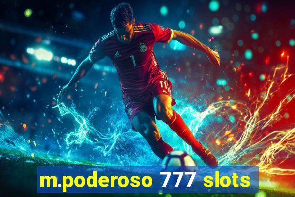 m.poderoso 777 slots