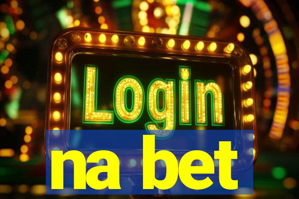 na bet