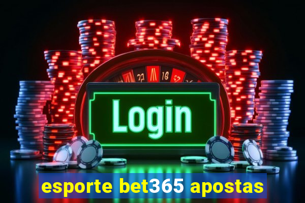 esporte bet365 apostas