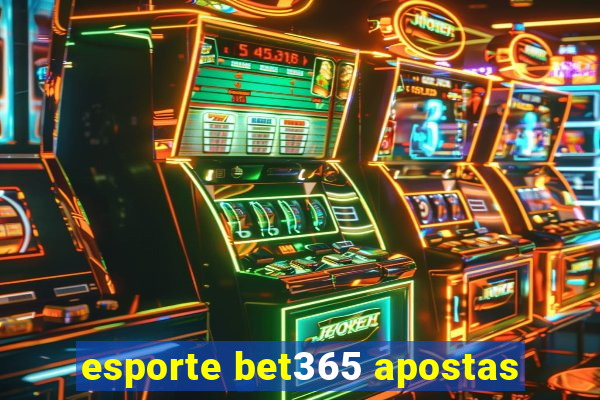 esporte bet365 apostas