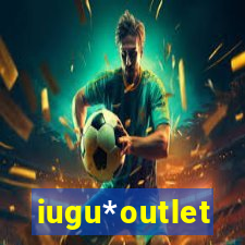 iugu*outlet