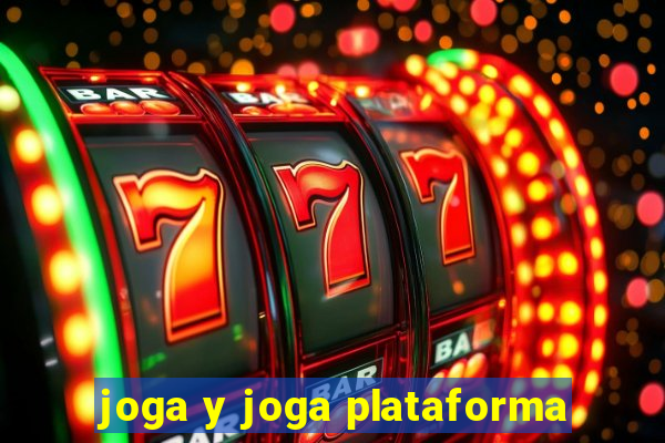 joga y joga plataforma