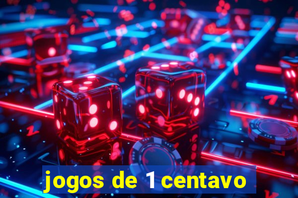 jogos de 1 centavo