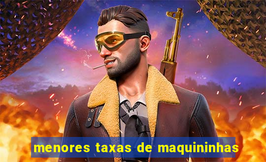 menores taxas de maquininhas