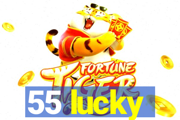 55 lucky
