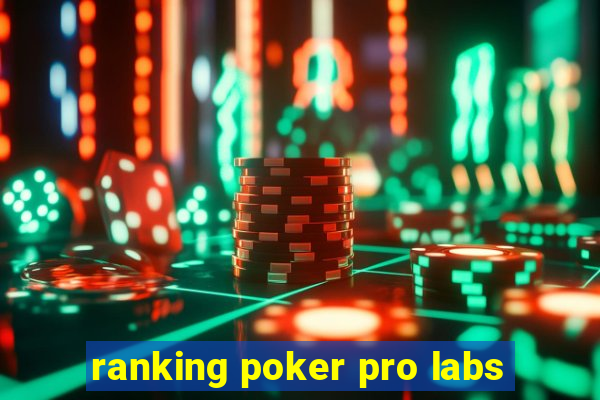 ranking poker pro labs