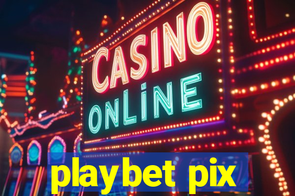 playbet pix
