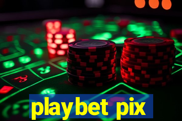 playbet pix
