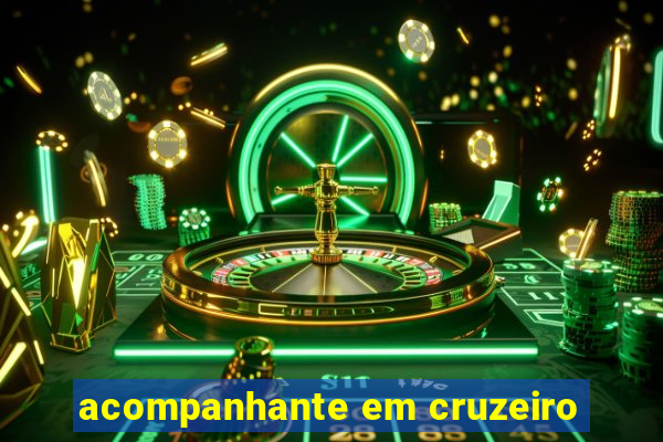 acompanhante em cruzeiro
