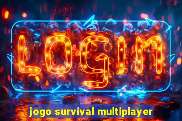 jogo survival multiplayer