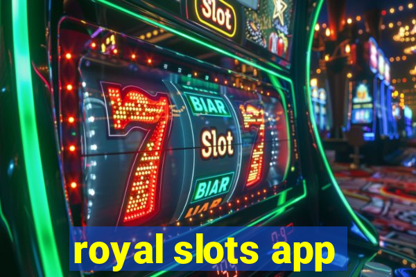 royal slots app