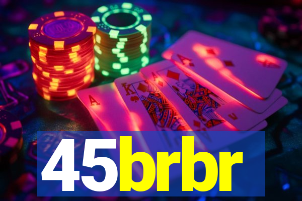 45brbr