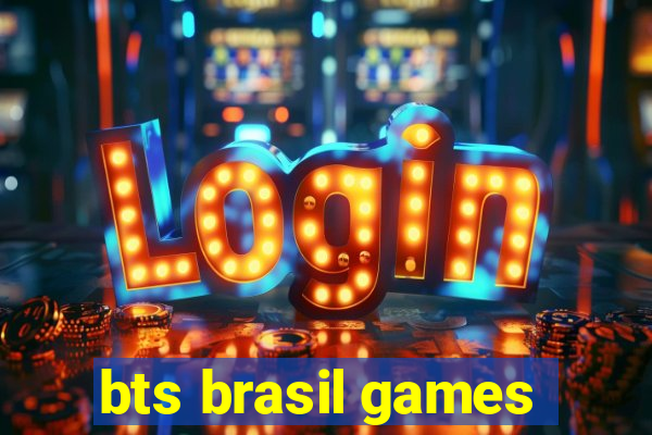 bts brasil games