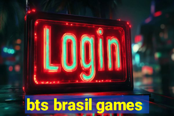 bts brasil games