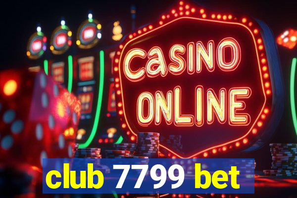 club 7799 bet