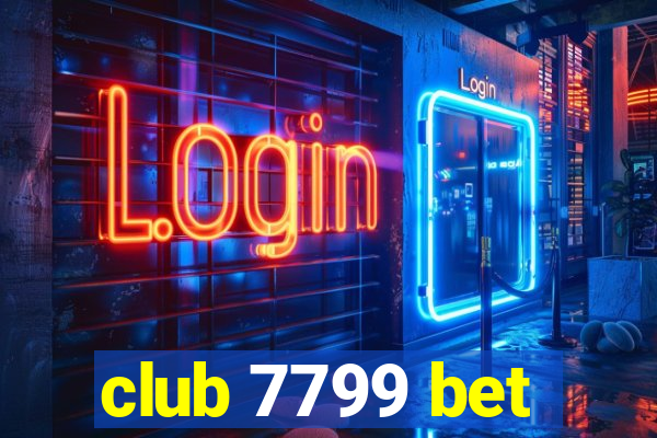 club 7799 bet