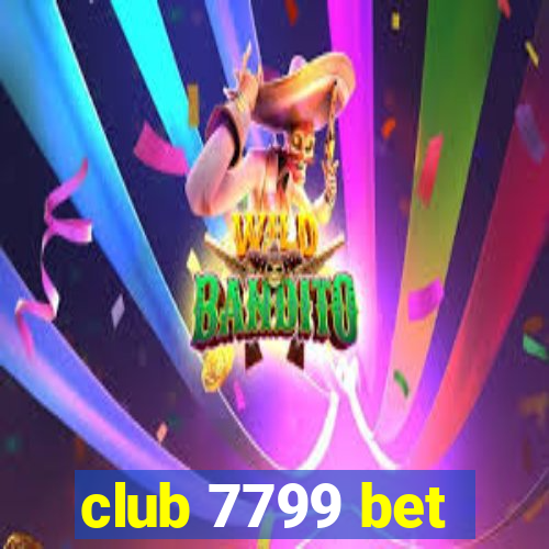 club 7799 bet