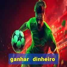 ganhar dinheiro jogando sem deposito