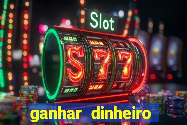 ganhar dinheiro jogando sem deposito