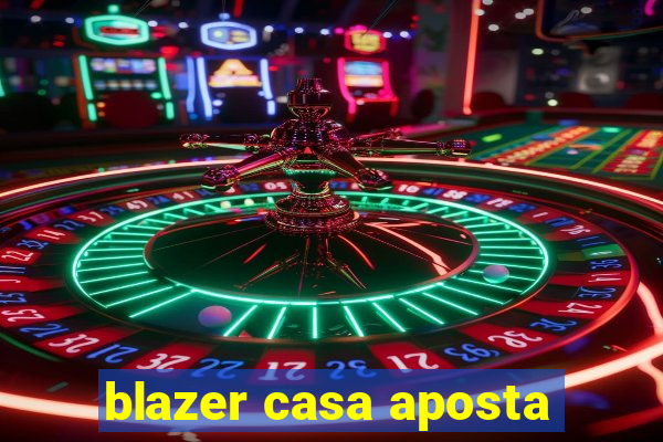 blazer casa aposta