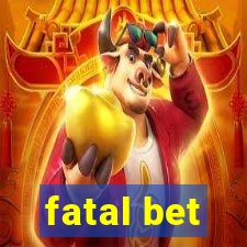 fatal bet