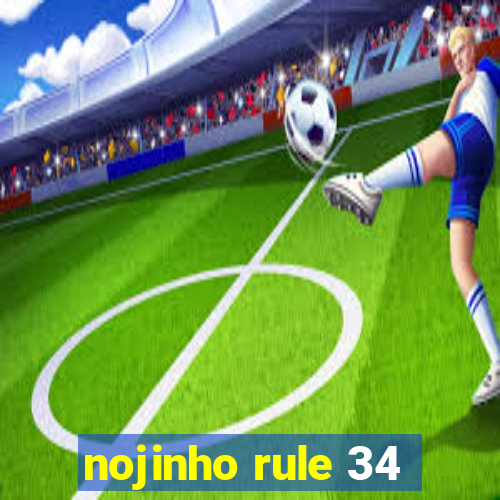 nojinho rule 34