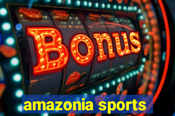 amazonia sports